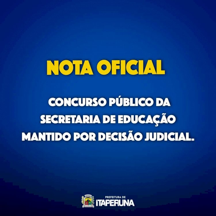 Nota Oficial: Concurso Público da Secretaria Municipal de Educação mantido por decisão judicial